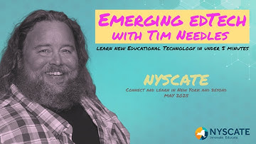 Emerging Edtech with Tim Needles: NYSCATE