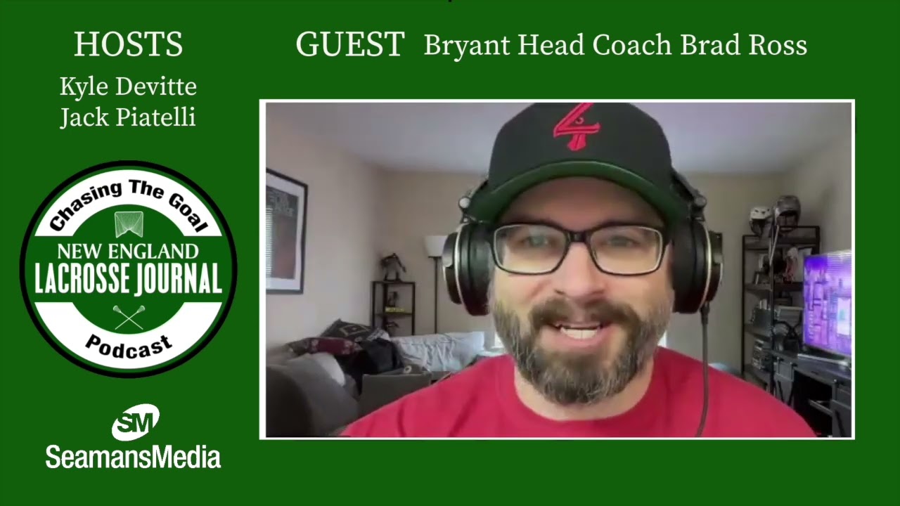 Bryant Head Coach Brad Ross: Chasing the Goal podcast