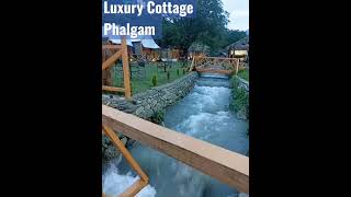 #Phalgam Luxury Cottages Kashmir