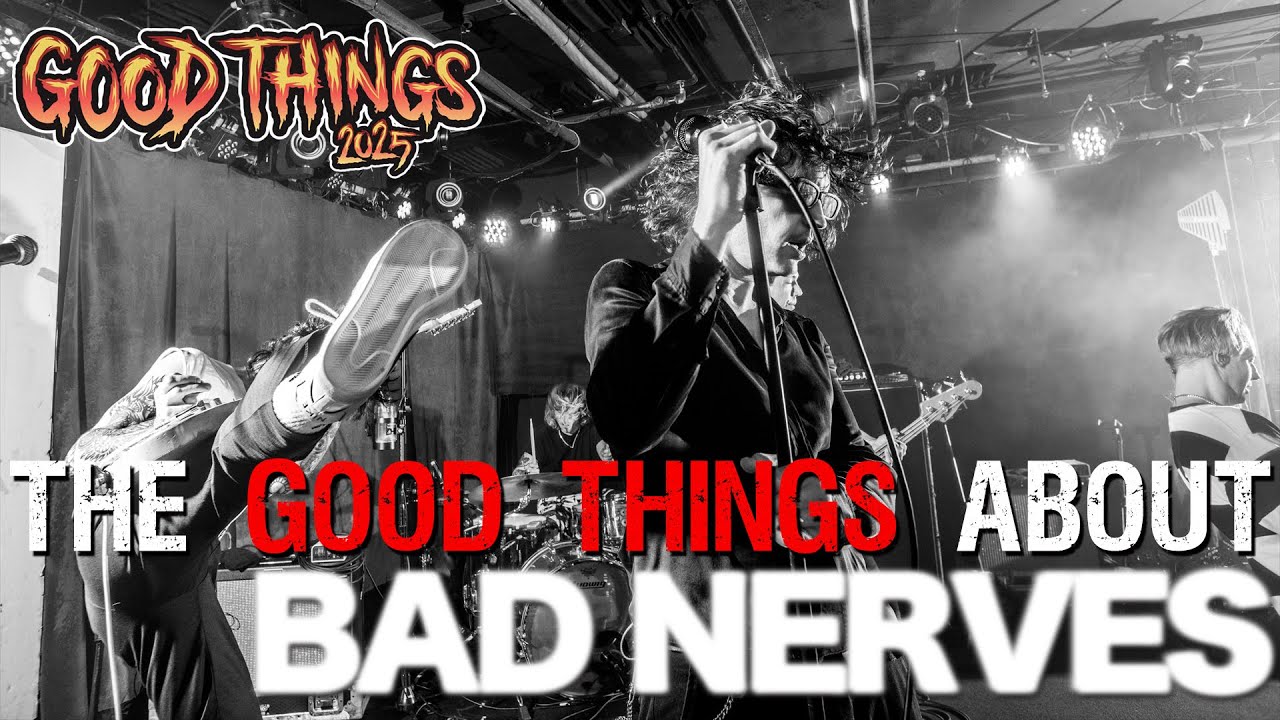 The Good Things About BAD NERVES (INTERVIEW)