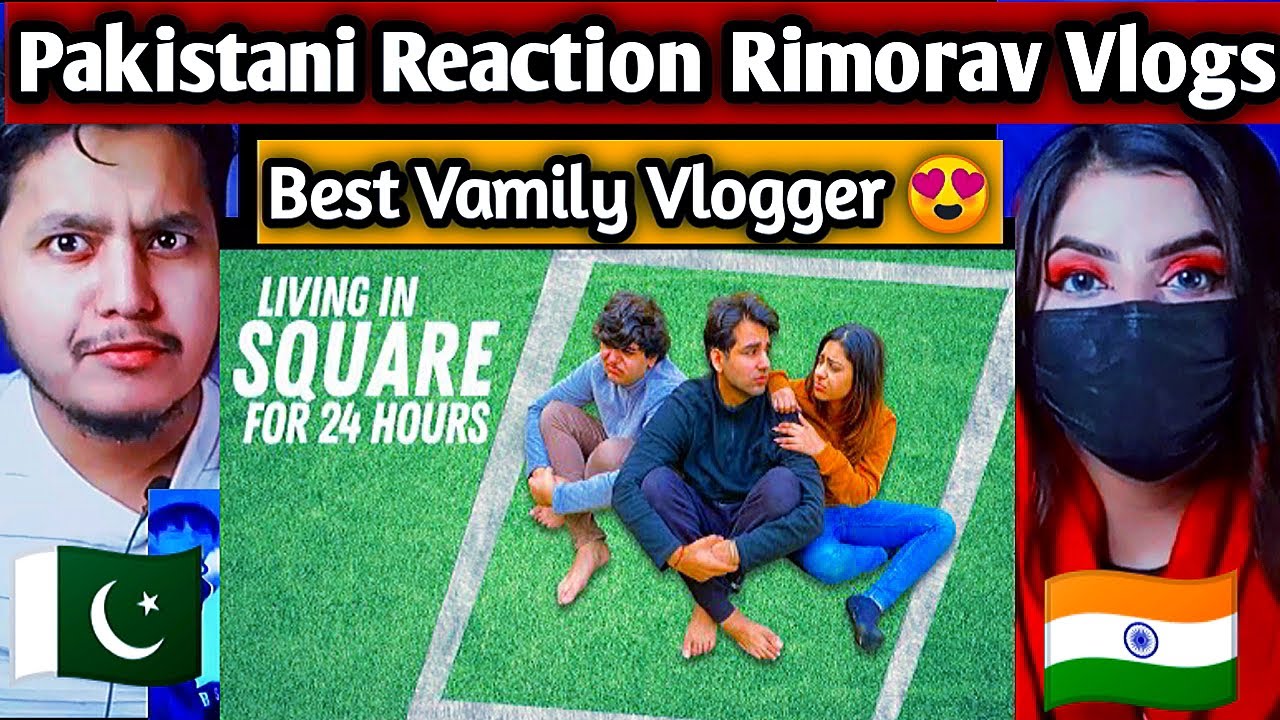 Pakistani reacts to Rimorav Vlogs | LIVING IN SQUARE FOR 24 HOURS | RI ...