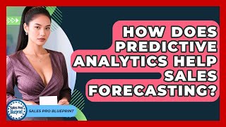 Celebrity How Does Predictive Analytics Help Sales Forecasting? - Sales Pro Blueprint Net Worth
