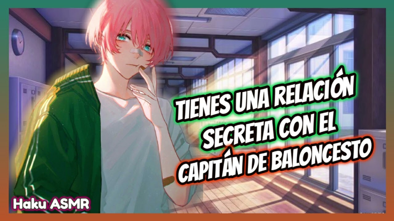 ASMR Rolplay - Tienes una relación secreta con el capitán de baloncesto - Haku ASMR
