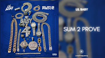 Lil Baby - Sum 2 Prove (432Hz)