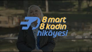 8 Mart 8 Kadın Hikâyesi