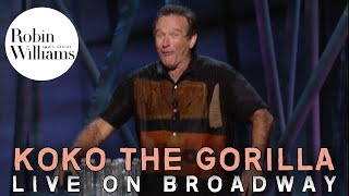 Robin Williams Live on Broadway: Koko the Gorilla