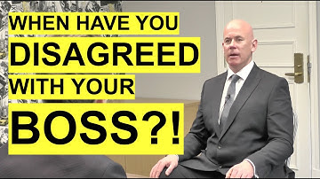 Tell Me About A Time When You DISAGREED With Your BOSS? (Interview QUESTIONS & ANSWERS!)