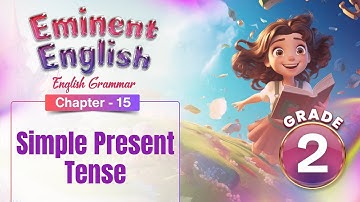 Simple Present Tense | Eminent English Grammar Grade 2 | Chapter 15 | IP Study