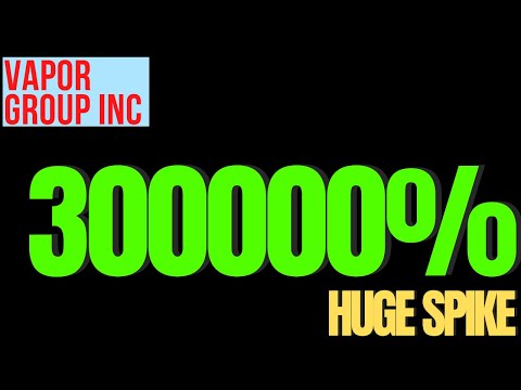 VPOR STOCK NEWS | VAPOR GROUP INC HUGE SPIKE