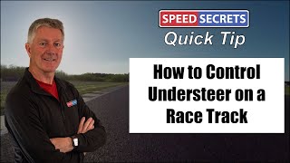 How To Control Understeer on a Race Track