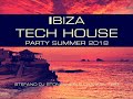 IBIZA TECH HOUSE SUMMER 2018 CLUB MIX