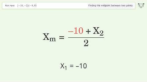 Find the midpoint between two points p1 (-10,-2) and p2 (-8,8): Step-by-Step Video Solution