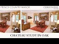 Chateau Study in Oak | French Country Manor | French Interior Design