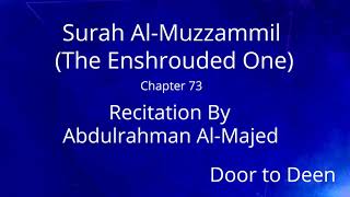Surah Al-Muzzammil (The Enshrouded One) Abdulrahman Al-Majed  Quran Recitation