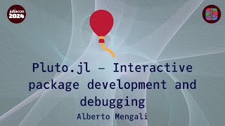 🎈 Pluto.jl – Interactive package development and debugging | Mengali | JuliaCon 2024