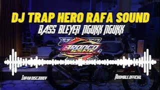 DJ TRAP HERO RAFA SOUND GLERITY BASS NGUKK