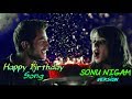 Happy Birthday - Ishq Forever - sonu nigam version (2016) Movie Mp3 Songs