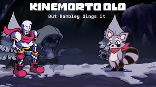Fnf Kinemorto Old But Rambley Sings It