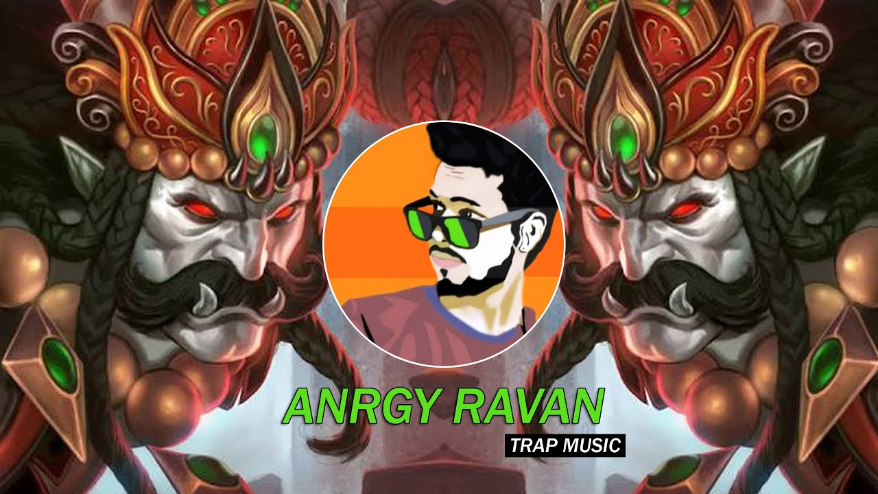 Angry Ravan  Trap Music    DJ SID JHANSI  Rock D