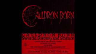 Cauldron Born (USA) - Swords, Sorcery & Science (FULL DEMO) - 1994