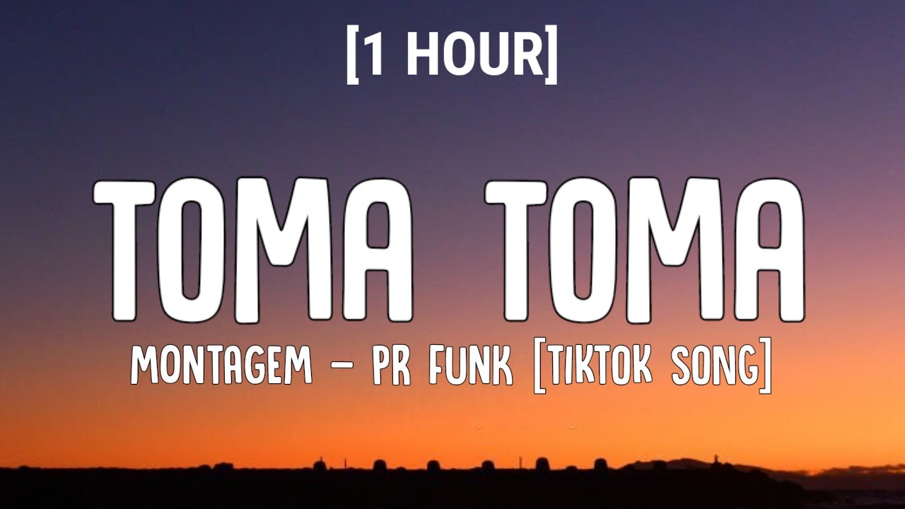 Toma toma tiktok song  MONTAGEM   PR FUNK REMIX 1 HOUR