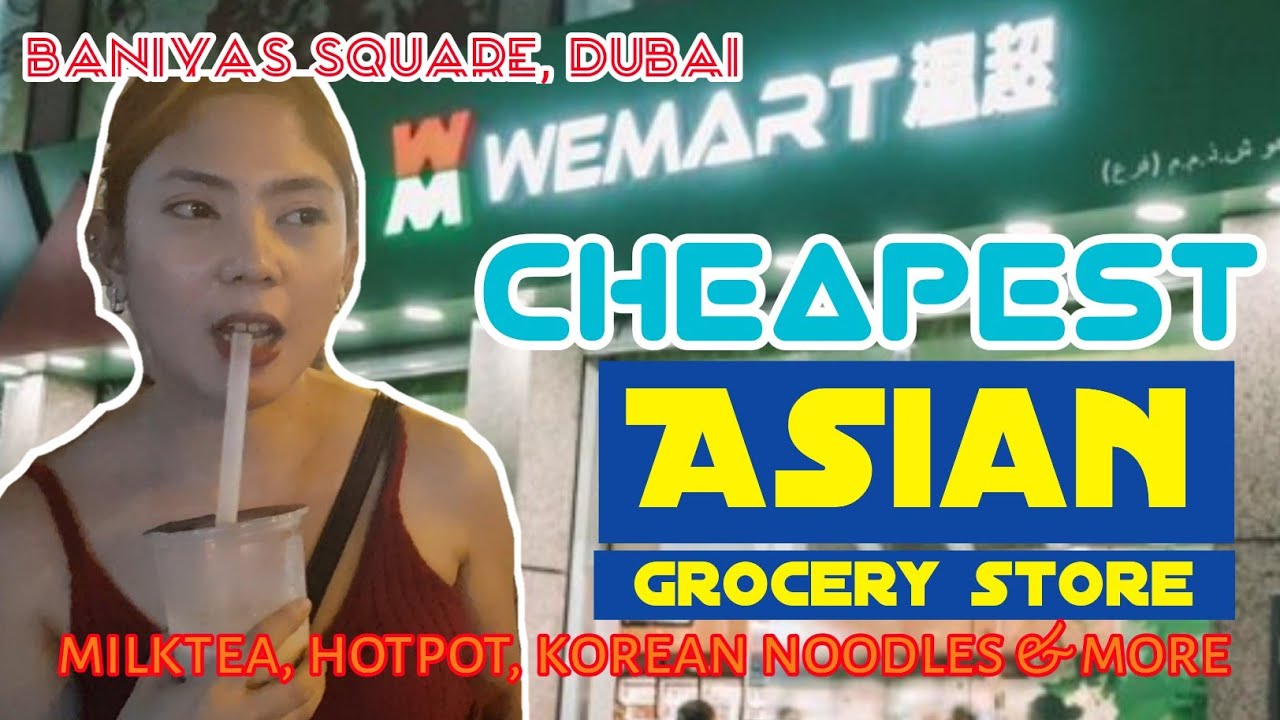 WE MART DUBAI the Cheapest Asian Grocery Store WeMart Hypermarket