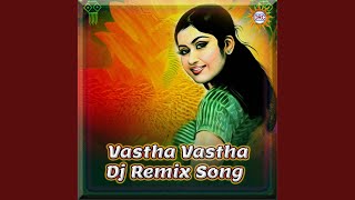 Download Lagu Vastha Vastha (Dj Remix Song)