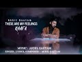 These Are My Feelings Khafa Akhil Gautam Sad Song 2024 