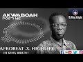 Afrobeat highlife best mix akwaboah hiplife ghanamusic best mix of akwaboah  dj kings bright