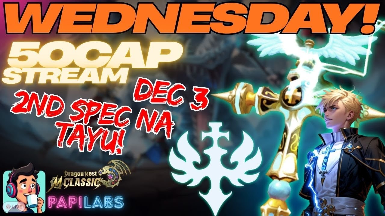 Level50 Cap Lets Gow! - Dragon Nest M Classic