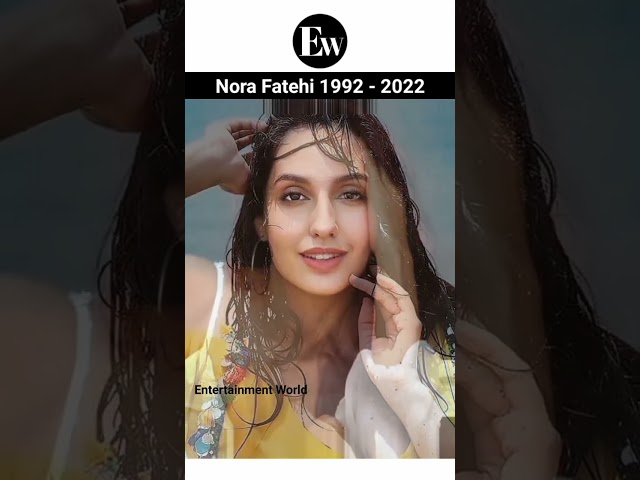 Nora Fatehi Transformation 1992 - 2022 #transformation #shorts #transformationvideo #norafatehi class=