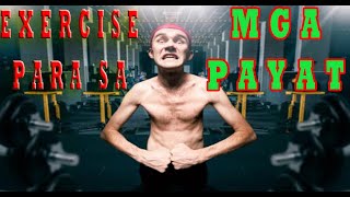 THE BEST EXERCISE PARA SA MGA PAYAT!
