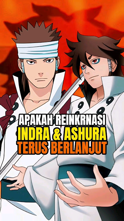 apakah indra & ashura otsutsuki reinkarnasi lagi? #animeindo