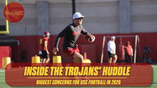 Inside the Trojans' Huddle: Outlining the biggest concerns with USC football for 2026 season