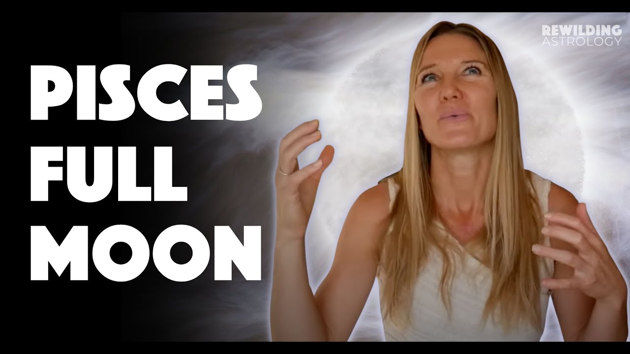 Full Moon in Pisces 2022 Astrology: The Most Mystical Moon of the Year ...