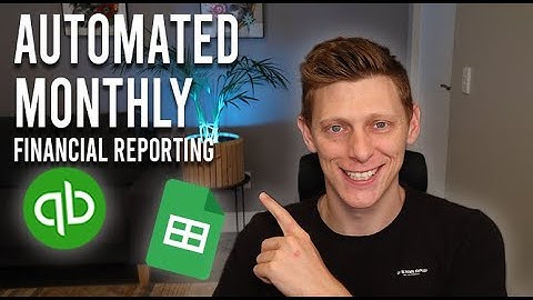 Automated Monthly Financial Reporting For CFOs with QuickBooks in Google Sheets