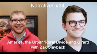 America, the Urban/Rural Divide and Girard with Zak Slayback