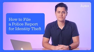 Should You File A Police Report For Ideny Theft? It Depends Aura