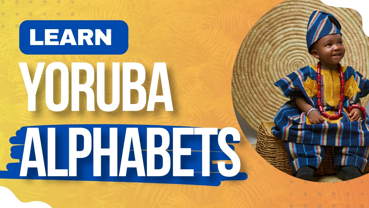 Yoruba Alphabets | Vowels & Consonants