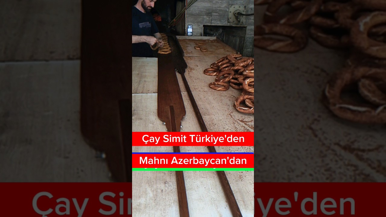 Çay Simit Türkiye 🇹🇷 Şarkı Azerbaycan 🇦🇿❤️🤩