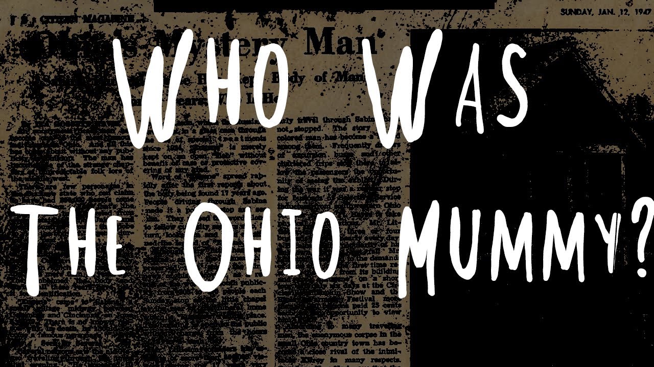 Who Was The Ohio Mummy? YouTube