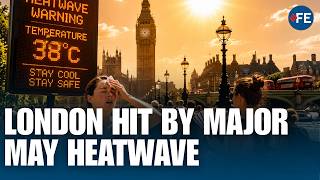 London Hits Record May Heatwave as Temperatures Touches 34°C+