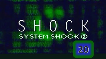 System Shock 2 - Episode 20