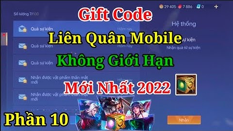 Code Liên Quân miễn phí không giới hạn mới nhất 2022 | Liên Quân Mobile - Phần 10