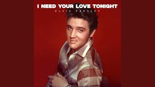 I Need Your Love Tonight (Remastered)