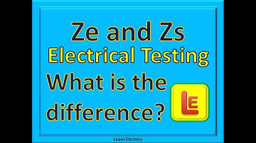 TESTING Ze Zs UNDERSTAND THE DIFFERENCE BETWEEN Ze AND Zs AND HOW TO TEST CORRECTLY