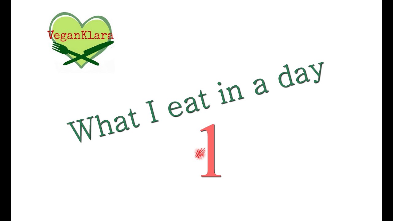 What I eat in a Day (1)  | HCLF Vegan, RT4