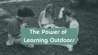 The Power of Learning Outdoors