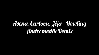 Download Lagu Asena, Cartoon, Jéja - Howling [Andromedik Remix] MP3