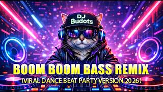 Boom Boom Bass Remix | Viral Dance Beat Party Version 2026 | Dj Budots